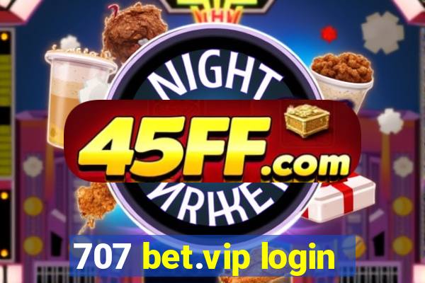 707 bet.vip login